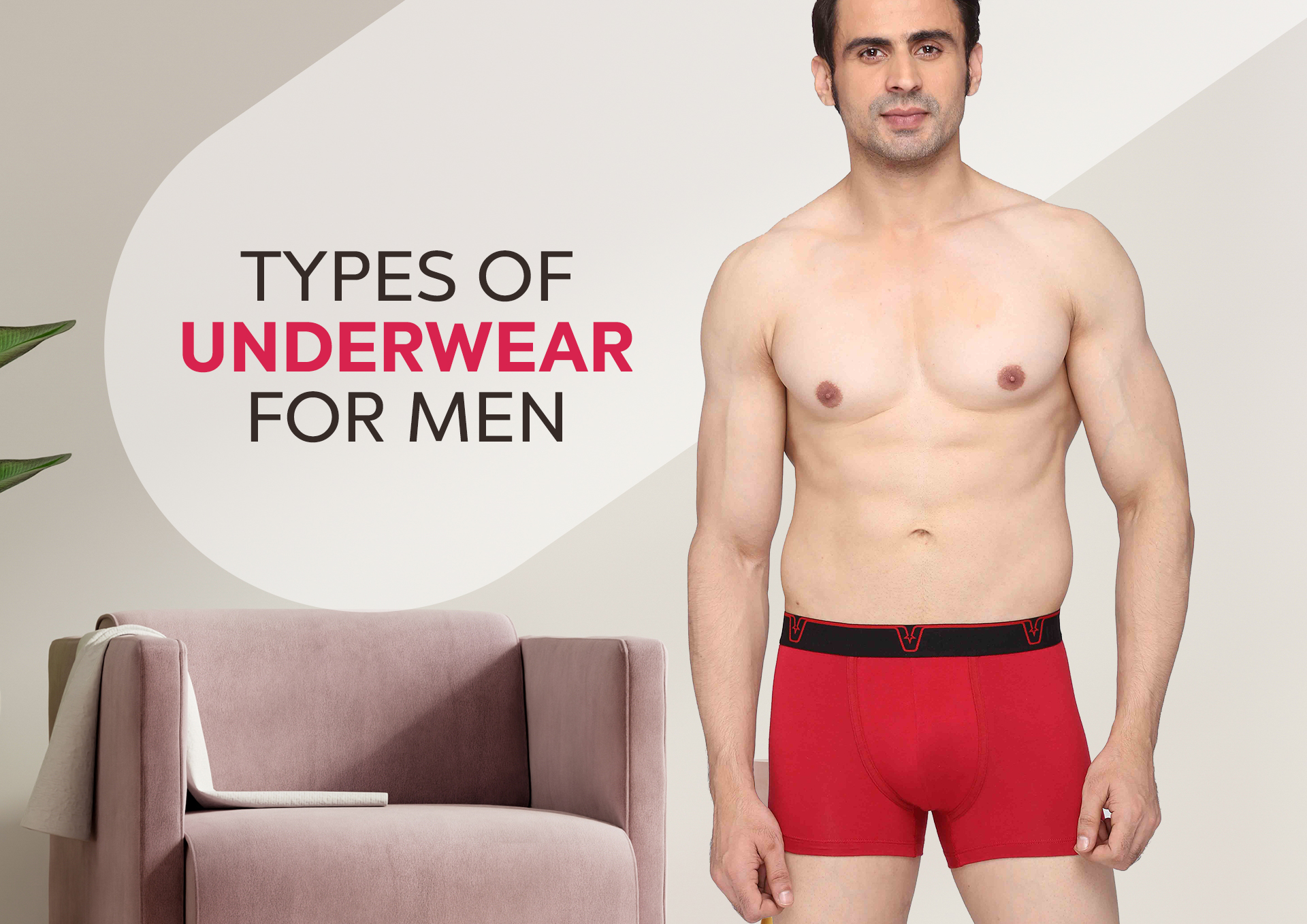The Style-Conscious Man's Guide To Underwear