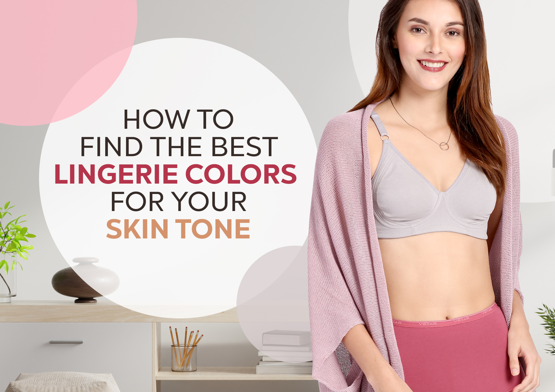 How to Pick the Perfect Lingerie Colour to Complement Your Skin Tone –  Intimate Fashions